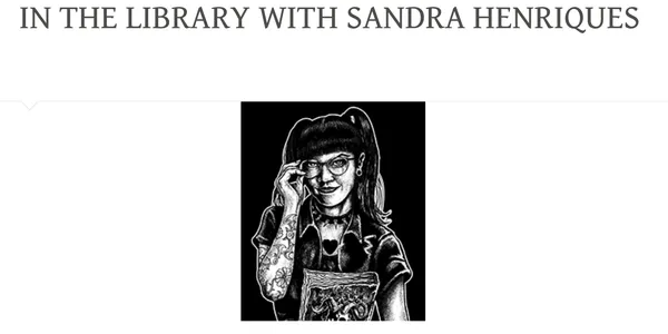 In the Library with Sandra Henriques