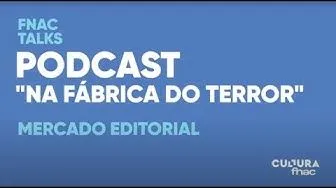 Podcast – Fábrica do Terror – Ep. 3 – Mercado Editorial